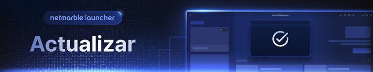 Anuncio de actualización de Netmarble Launcher v1.6.0 - 넷마블 런처